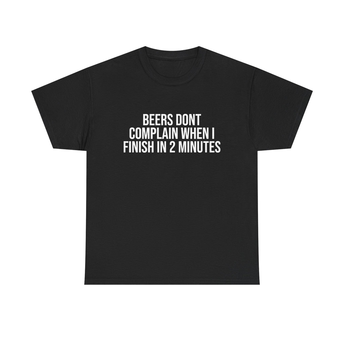 BEERS DONT COMPLAIN | T-SHIRT