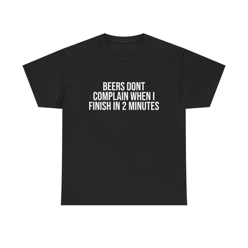 BEERS DONT COMPLAIN | T-SHIRT