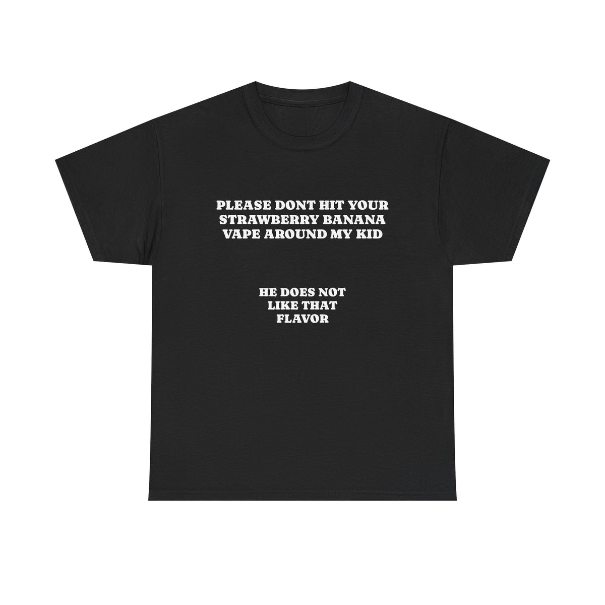 PLEASE DONT HIT YOUR STRAWBERRY BANANA VAPE | T-SHIRT