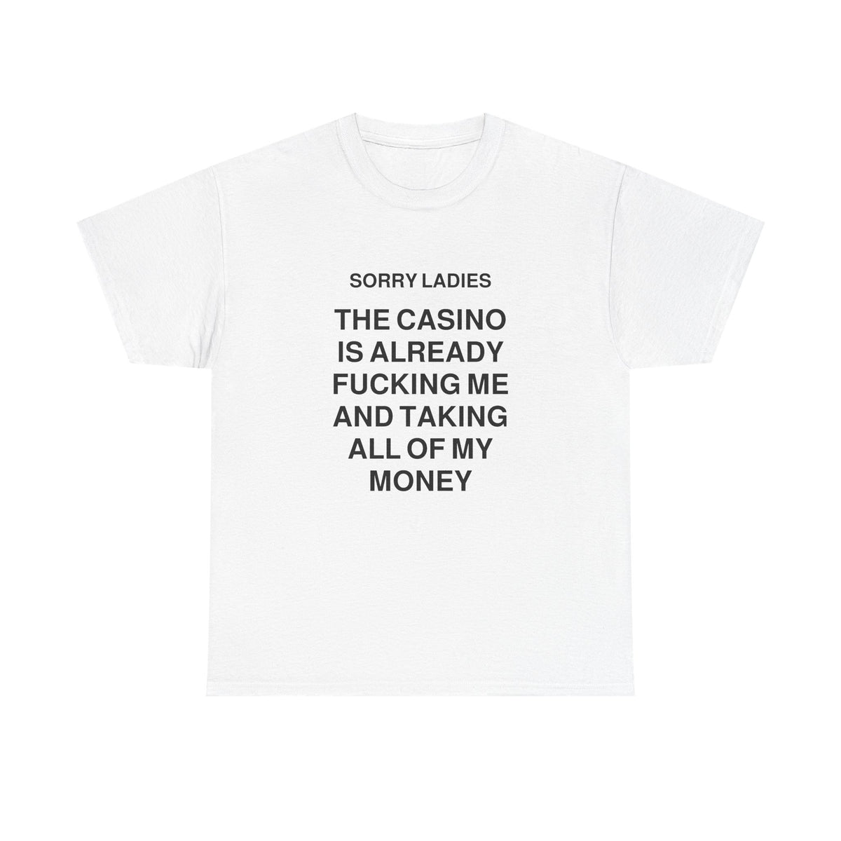 SORRY LADIES | T-SHIRT